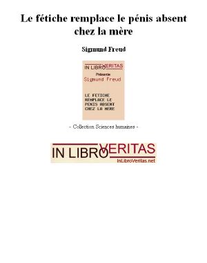 [Freud - Articles 52] • Le Fétiche Remplace Le Pénis Absent Chez La Mère